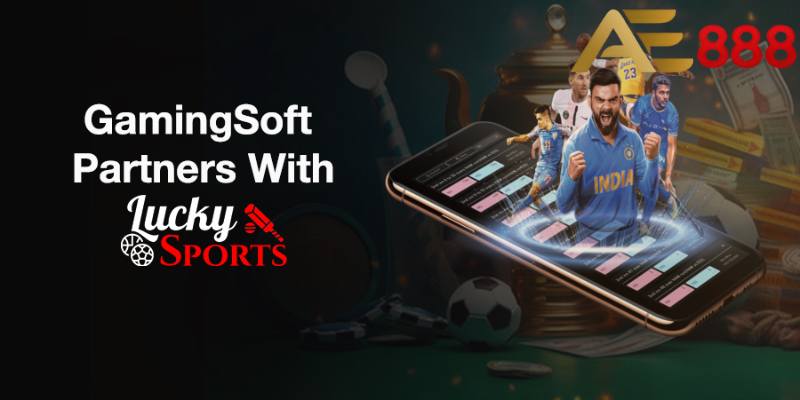 Lucky Sports chiếm sóng tạo nên tên tuổi nhà cái AE888